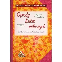 Ogrody list�w mi�osnych. Od Owidiusza do Kie�lowskiego