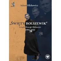 �wi�ty bolszewik. Ksi�dz Henryk Hlebowicz