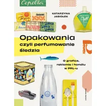 Opakowania, czyli perfumowanie �ledzia. O grafice, reklamie i handlu w PRL-u