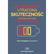 Jak odzyska� utracon� skuteczno��