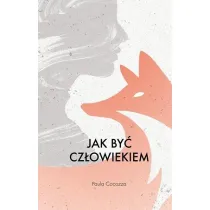 Jak by� cz�owiekiem