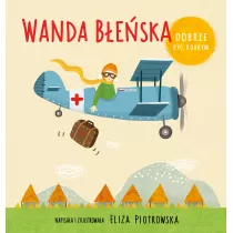 Wanda B�e�ska. Dobrze by� dobrym