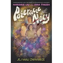 Jej mali �niwiarze. Po�eracze nocy. Tom 2