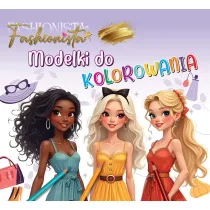 Fashionista. Modelki do kolorowania