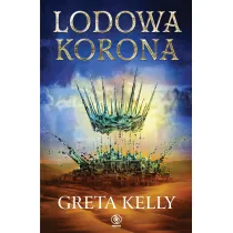 Lodowa Korona. Tom 1