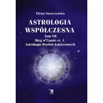 Astrologia wspczesna Tom VII Bieg w czasie cz. 1