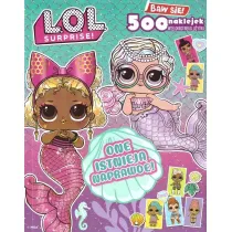 One istniej� naprawd�! L.O.L. Surprise!. Baw si�! 500 naklejek