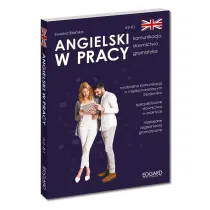 Angielski w pracy. Komunikacja, s�ownictwo, gramatyka