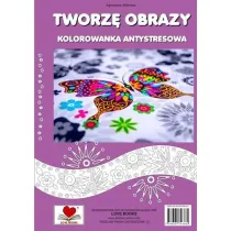 Tworz� obrazy. Kolorowanka antystresowa