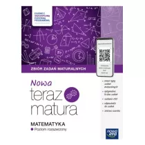Nowa Teraz matura. Matematyka. Zbir zada maturalnych. Poziom rozszerzony. Matura 2025
