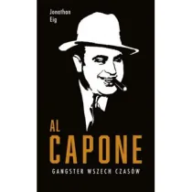 Al Capone. Gangster wszech czas�w