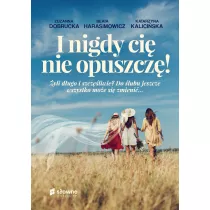 I nigdy ci nie opuszcz!