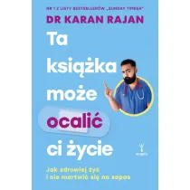 Ta ksika moe ocali ci ycie. Jak zdrowiej y i nie martwi si na zapas