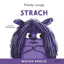 Kiedy czuj� strach. Wielkie emocje
