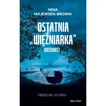 Ostatnia wi�niarka Auschwitz (pocket)