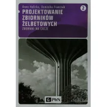 Projektowanie zbiornik�w �elbetowych. Zbiorniki na ciecze. Tom 2