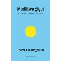Modlitwa g��bi Jak znale�� wewn�trzny spok�j