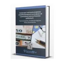 Ewidencja i rozliczanie projekt�w wsp�finansowanych ze �rodk�w UE w jednostkach sektora finans�w publicznych. Wybrane aspekty. Ewidencja ksi�gowa. Wzory dokument�w