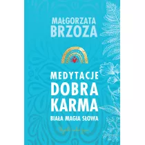 Medytacje. Dobra Karma. Biaa Magia Sowa