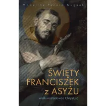 �wi�ty Franciszek z Asy�u. Wielki na�ladowca Chrystusa