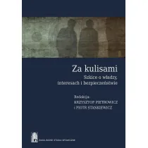 Za kulisami. Szkice o w�adzy, interesach i bezpiecze�stwie