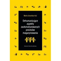 Dehumanizuj�ce aspekty zautomatyzowanych proces�w magazynowania