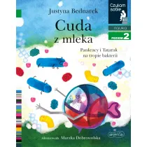 Cuda z mleka. Pankracy i Tatarak na tropie bakterii. Czytam sobie. Poziom 2