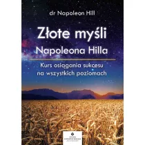 Zote myli Napoleona Hilla. Kurs osigania sukcesu na wszystkich poziomach