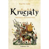Krucjaty. Arabska perespektywa