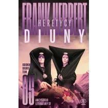 Heretycy Diuny. Cykl Kroniki Diuny. Tom 5