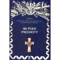 86 Pu�k Piechoty Zarys Historii Wojennej Pu�k�w Polskich w Kampanii Wrze�niowej