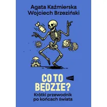 Co to b�dzie? Kr�tki przewodnik po ko�cach �wiata