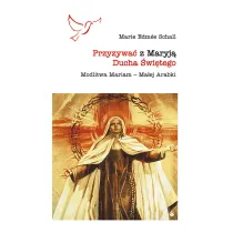 Przyzywa� z Maryj� Ducha �wi�tego