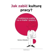 Jak zabi� kultur� pracy? Codzienna walka na e-maile i pozory