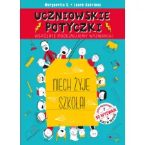 Uczniowskie potyczki. Niech yje szkoa!