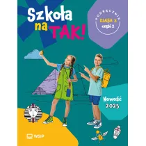 Szko�a na TAK! Podr�cznik. Edukacja wczesnoszkolna. Klasa 3. Cz�� 2