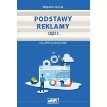Podstawy reklamy. Cz 2. Kwalifikacja PGF.07. Wykonywanie przekazu reklamowego