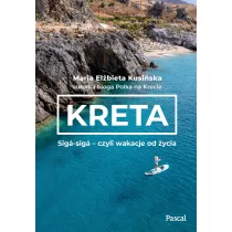 Kreta. Siga-siga - czyli wakacje od ycia