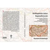 Wielkopolskie szkice regionalistyczne Tom 6