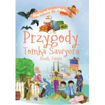Klasyka modego czytelnika. Przygody Tomka Sawyera