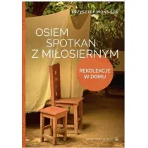 Osiem spotka� z Mi�osiernym. Rekolekcje w domu