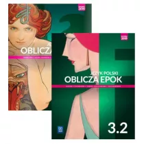 Pakiet Oblicza epok 3.1-3.2. Jzyk polski. Podrcznik. Klasa 3. Cz 1-2. Liceum i technikum. Zakres podstawowy i rozszerzony. Reforma 2019
