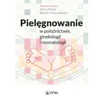 Piel�gnowanie w po�o�nictwie ginekologii i neonatologii