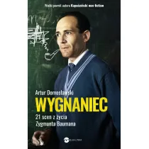 Wygnaniec. 21 scen z �ycia Zygmunta Baumana