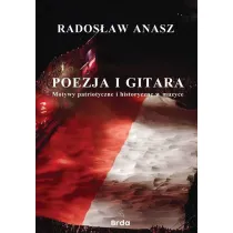 Poezja i gitara. Motywy patriotyczne i historyczne w muzyce