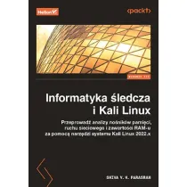 Informatyka �ledcza i Kali Linux. Przeprowad� analizy no�nik�w pami�ci, ruchu sieciowego i zawarto��