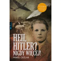 Heil Hitler? Nigdy wi�cej!