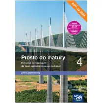 Prosto do matury 4. Podrcznik do matematyki dla liceum oglnoksztaccego i technikum. Zakres podstawowy. Edycja 2024