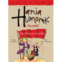 Poszukiwacze skarbw. Hania Humorek i smrodek