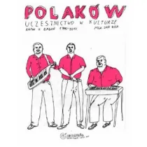 Polak�w uczestnictwo w kulturze. Raport z bada� 1996-2012